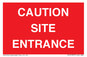 CAUTION SITE ENTRANCE